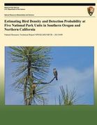 Estimating Bird Density and Detection Probability at Five National Park Units in Southern Oregon and Northern California (en Inglés)