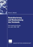 Restrukturierung und Neubesetzung des Vorstands: Eine empirische Studie der Jahre 1991–1997 (German Edition)