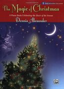 The Magic of Christmas, Book 1, 8 Piano Duets, Early Intermediate/ Intermediate by Alexander, Dennis [Sheet Music ]