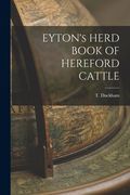 EYTON's HERD BOOK OF HEREFORD CATTLE (en Inglés)