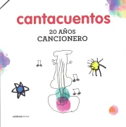Cantacuentos 20 años. Cancionero
