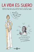 La Vida es Suero: Historias de una Enfermera Saturada (Obras Diversas)