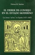 el deber de consejo en el estado moderno: las juntas 'ad hoc' en españa, 1474-1665
