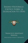 Ensayo Historico-Critico Sobre la Legislacion v1 (1834)