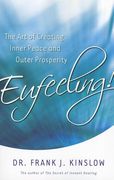 eufeeling!: the art of creating inner peace and outer prosperity
