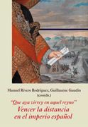 "Que aya Virrey en Aquel Reyno". Vencer la Distancia en el Imperio Español: 17 (Iulce - Temas)