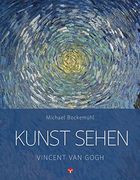 Vincent van Gogh: Kunst Sehen (en Alemán)