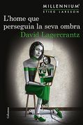 L'home que perseguia la seva ombra: Sèrie Millennium 5 (Clàssica)