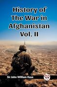 History of the war in Afghanistan Vol. Ii