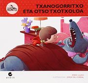 Txanogorritxo Eta Otso Txotxoloa (Beste kontu)