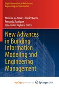 New Advances in Building Information Modeling and Engineering Management