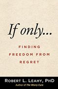 If Only…: Finding Freedom From Regret (en Inglés)