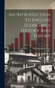 An Introduction to English Economics History and Theory (en Inglés)
