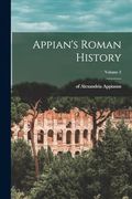 Appian's Roman History; Volume 2