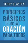 Principios básicos de la oración para todos (en Spanish)
