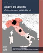 Mapping the Epidemic: A Systemic Geography of Covid-19 in Italy: Volume 9 (Modern Cartography Series, Volume 9) (en Inglés)