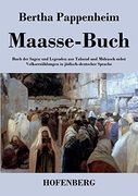 Maasse-Buch: Buch der Sagen und Legenden aus Talmud und Midrasch Nebst Volkserzählungen in Jüdisch-Deutscher Sprache (en Alemán)