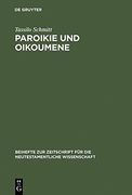 paroikie und oikoumene,sozial-und mentalitatsgeschichtliche untersuchungen zum 1. clemensbrief