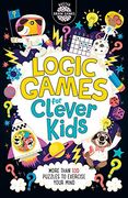 Logic Puzzles for Clever Kids [Idioma Inglés]: More Than 100 Puzzles to Exercise Your Mind: 15 (Buster Brain Games, 15) (en Inglés)