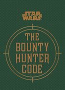 Star Wars - The Bounty Hunter Code (Star Wars/Files of Boba Fett)