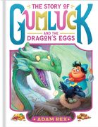 The Story of Gumluck and the Dragon's Eggs: Book Two (en Inglés)