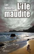 L'Île Maudite: (nouvelle) (in French)