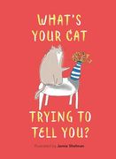 What's Your cat Trying to Tell You? (en Inglés)