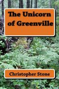 The Unicorn of Greenville: Book 2 of the Lee Rock Series (Volume 2)