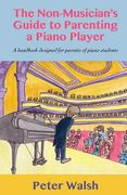 The Non-Musician's Guide to Parenting a Piano Player (en Inglés)