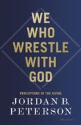 We Who Wrestle With God: Perceptions of the Divine (en Inglés)