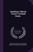 Spalding's Official "soccer" Football Guide.. (en Inglés)