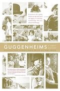 The Guggenheims: A Family History (en Inglés)