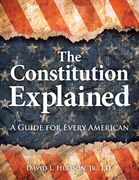 The Constitution Explained: A Guide for Every American (en Inglés)