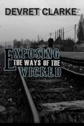 Exposing the Ways of the Wicked (en Inglés)