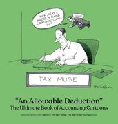 An Allowable Deduction: Book of Accounting Cartoons