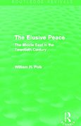 The Elusive Peace (Routledge Revivals): The Middle East in the Twentieth Century