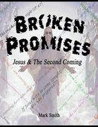 Broken Promises: Jesus & The Second Coming (en Inglés)