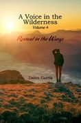 A Voice in the Wilderness: Revival in the Wings (en Inglés)