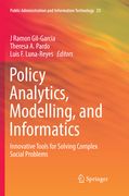 Policy Analytics, Modelling, and Informatics: Innovative Tools for Solving Complex Social Problems (en Inglés)