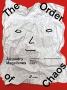 Alejandro Magallanes: The Order of Chaos (en Inglés)