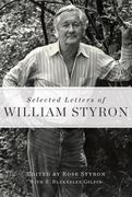Selected Letters of William Styron (en Inglés)