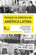 Pensar as Direitas na América Latina (en Portugués)