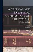 A Critical and Exegetical Commentary on the Book of Genesis (en Inglés)