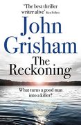 The Reckoning: The Electrifying new Novel From Bestseller John Grisham