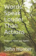 Words Speak Louder Than Actions: Poetry in rhyme and rhythm