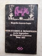 Mercenarios & Monopolios en la Argentina (in Spanish)