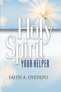 Holy Spirit: Your Helper (en Inglés)