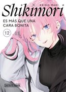 SHIKIMORI ES MAS QUE UNA CARA BONITA 12 (SHIKIMORI ES MAS QUE UNA CARA BONITA 12)