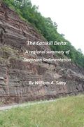 The Catskill Delta: A regional summary of Devonian Sedimentation (en Inglés)