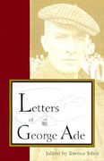 letters of george ade (en Inglés)
